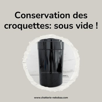 Conservation croquettes chat sous vide